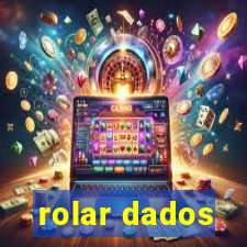 rolar dados